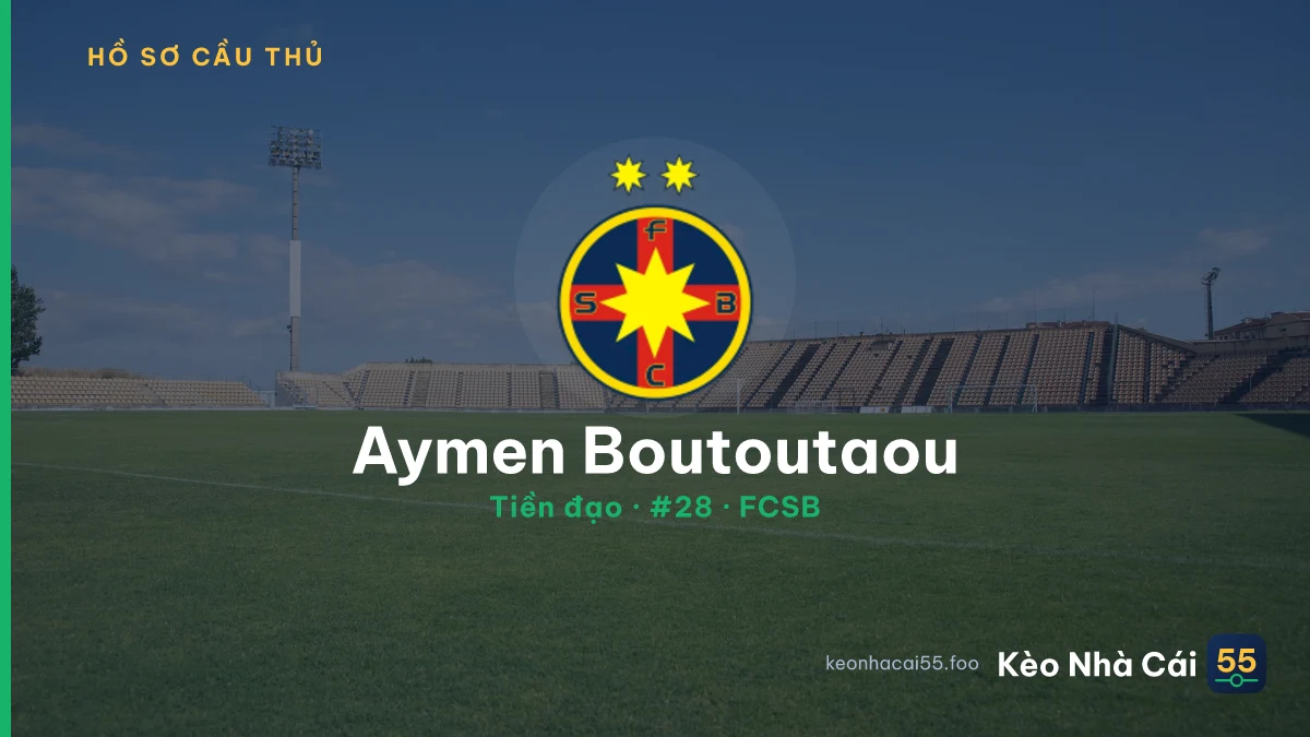 Aymen Boutoutaou — FCSB