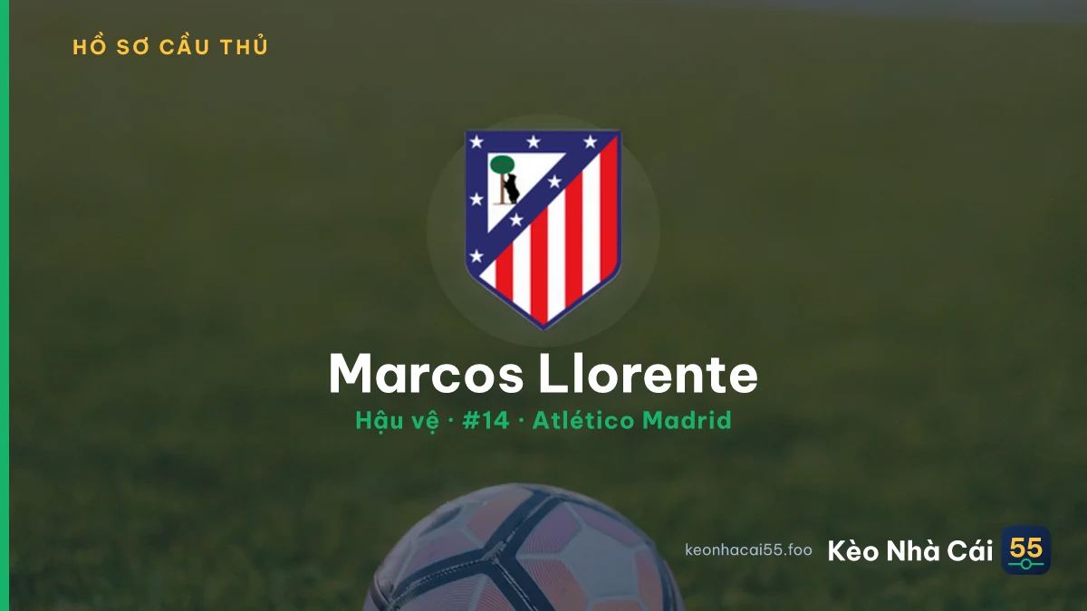 Marcos Llorente — Atlético Madrid