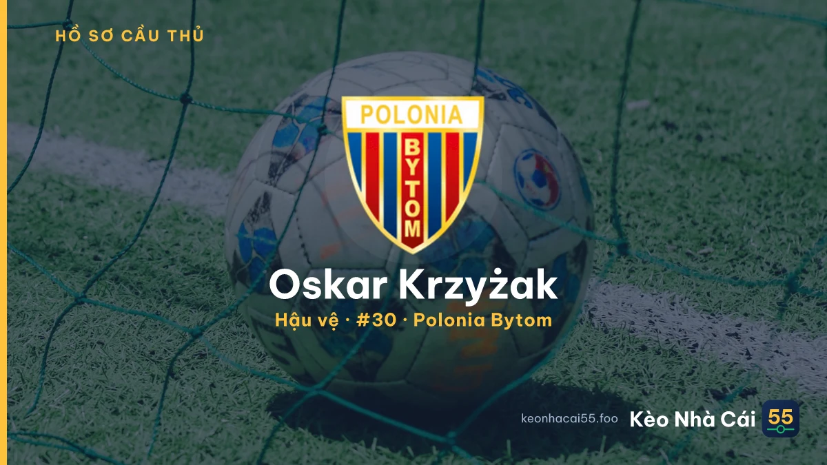 Oskar Krzyżak — Polonia Bytom