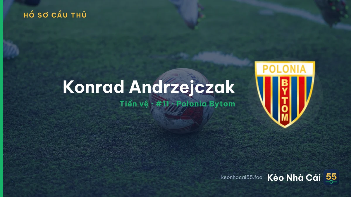 Konrad Andrzejczak — Polonia Bytom