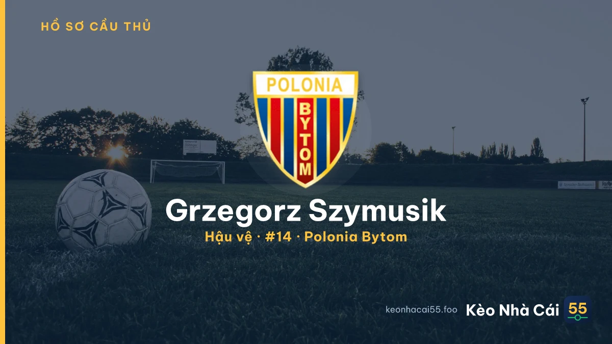 Grzegorz Szymusik — Polonia Bytom