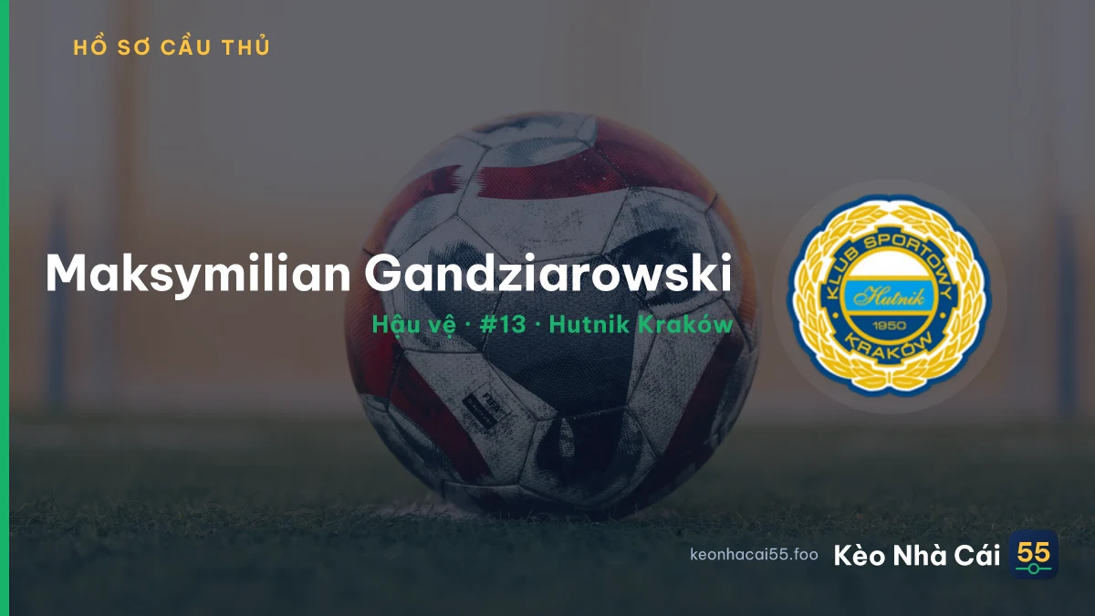 Maksymilian Gandziarowski — Hutnik Kraków