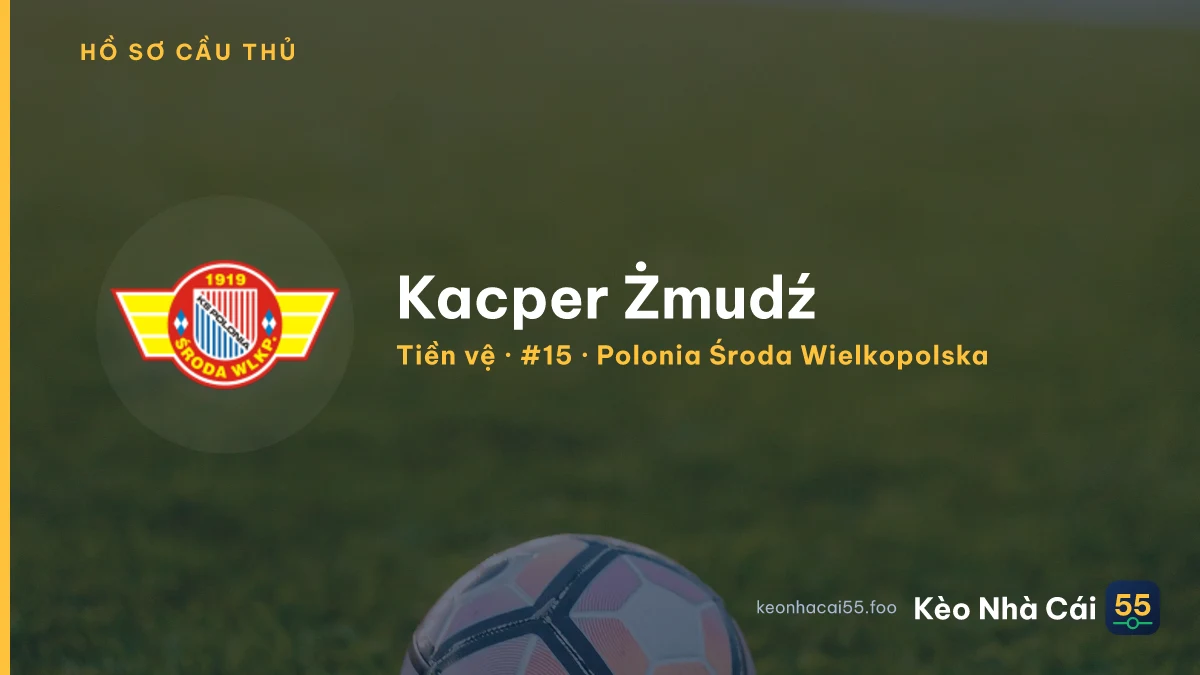 Kacper Żmudź — Polonia Środa Wielkopolska