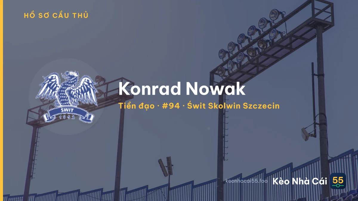 Konrad Nowak — Świt Skolwin Szczecin
