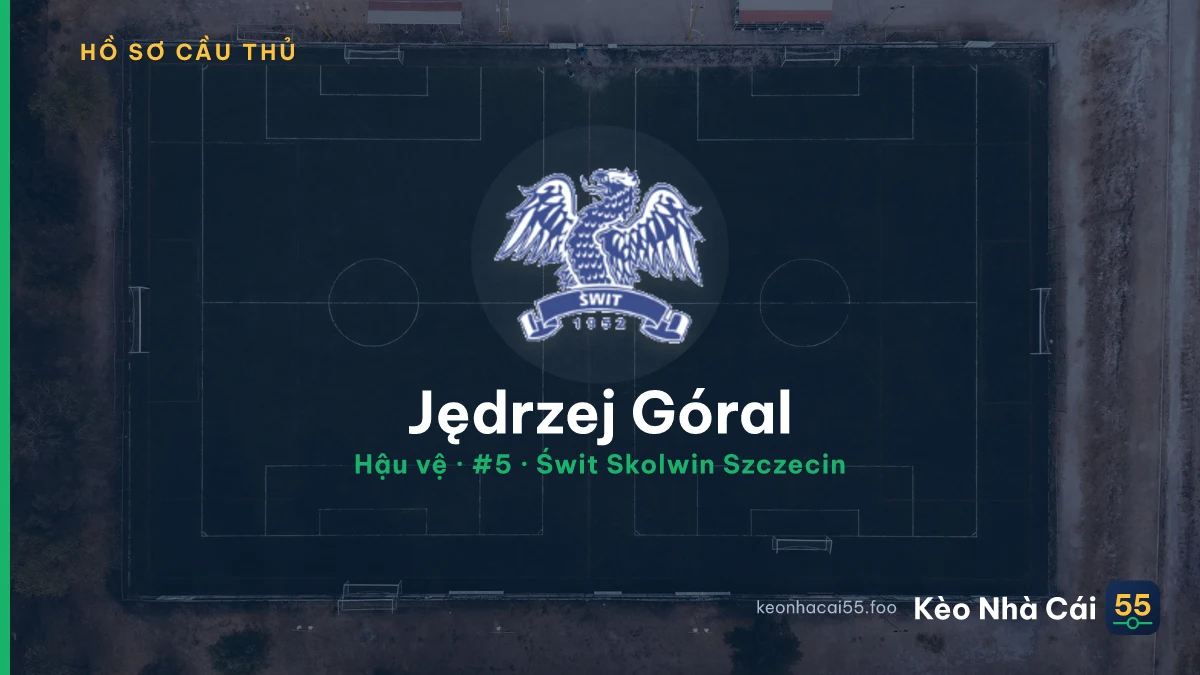Jędrzej Góral — Świt Skolwin Szczecin