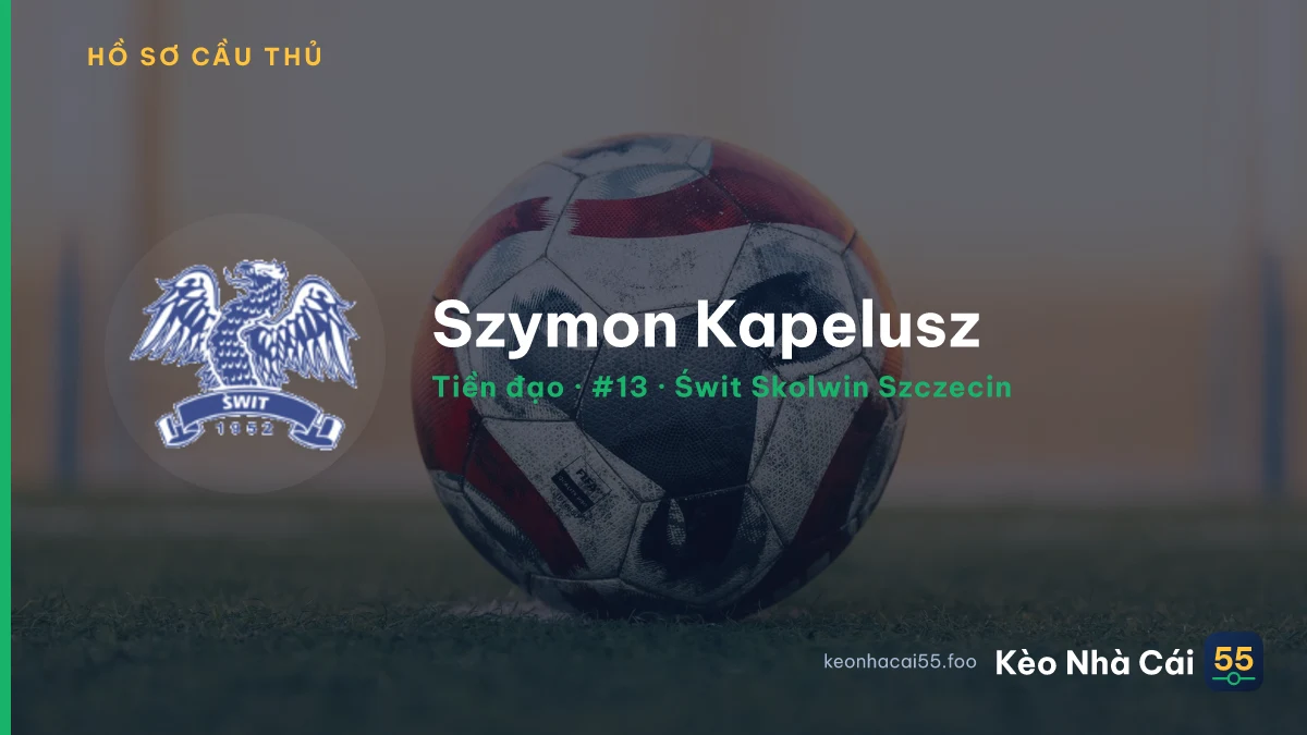 Szymon Kapelusz — Świt Skolwin Szczecin