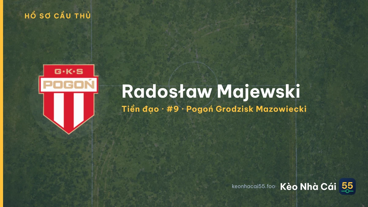 Radosław Majewski — Pogoń Grodzisk Mazowiecki