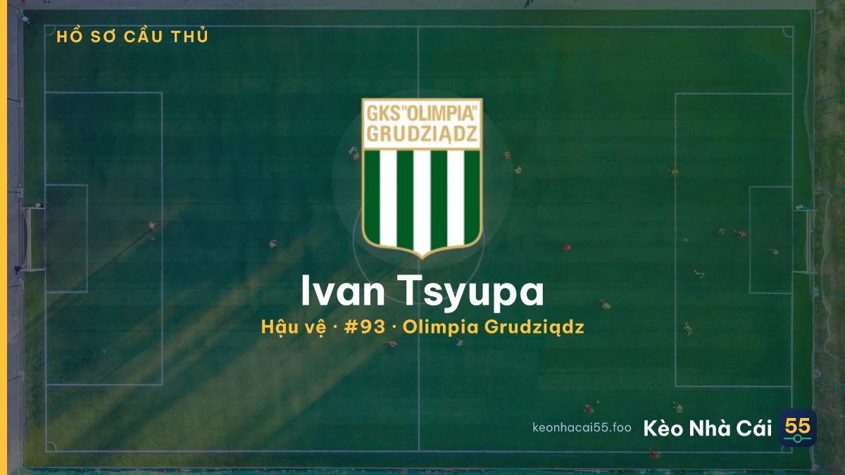 Ivan Tsyupa — Olimpia Grudziądz