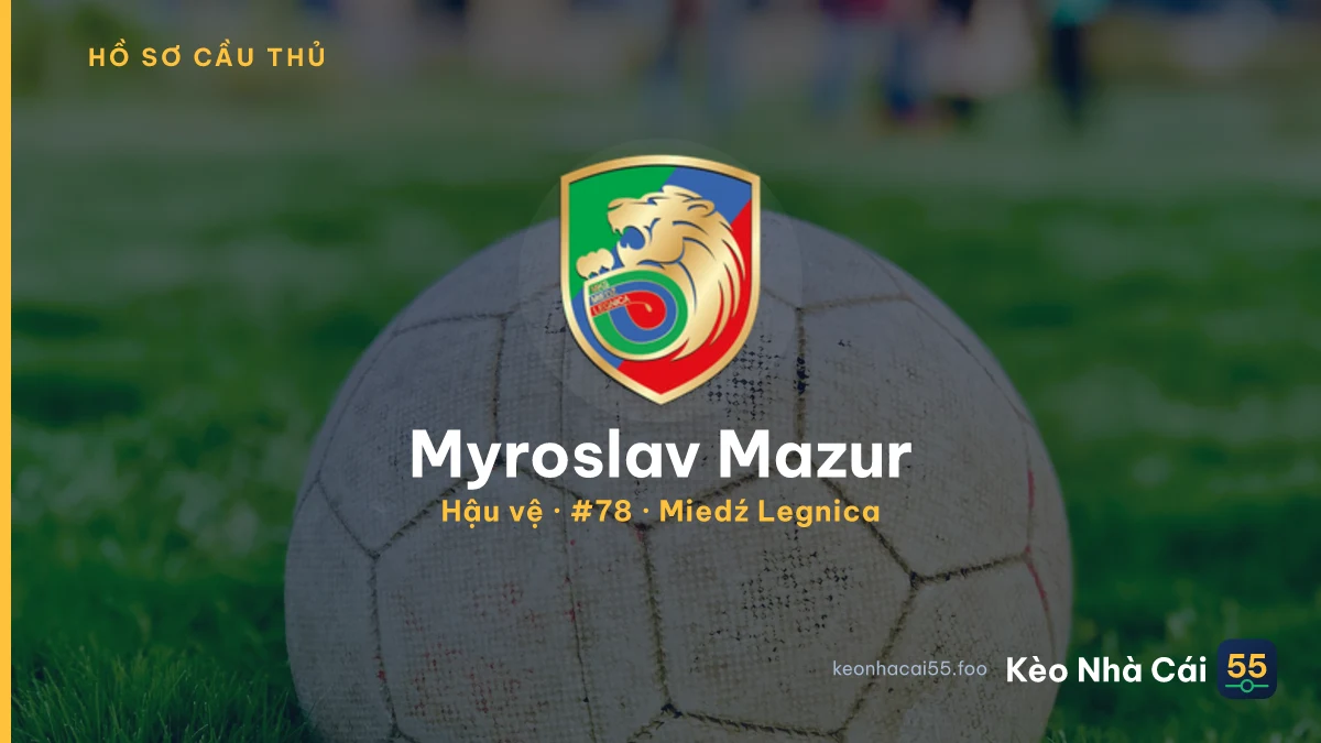 Myroslav Mazur — Miedź Legnica