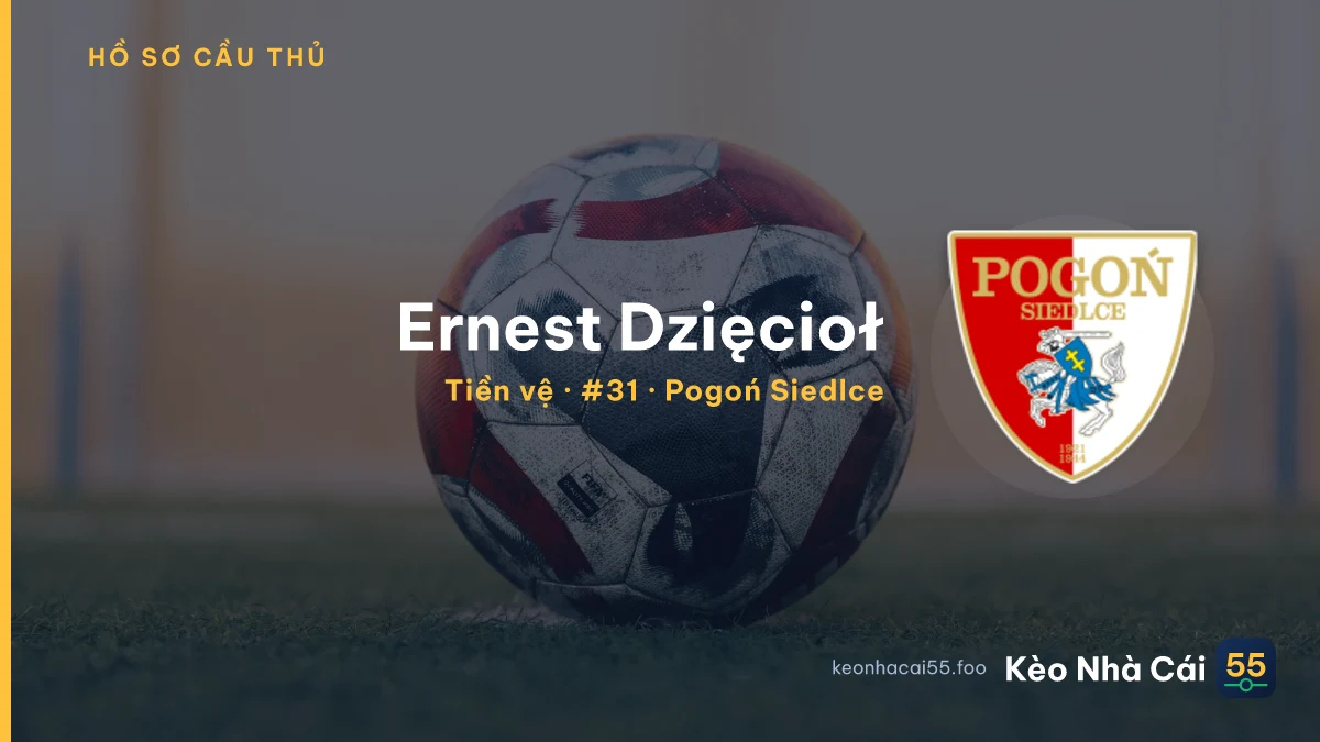 Ernest Dzięcioł — Pogoń Siedlce