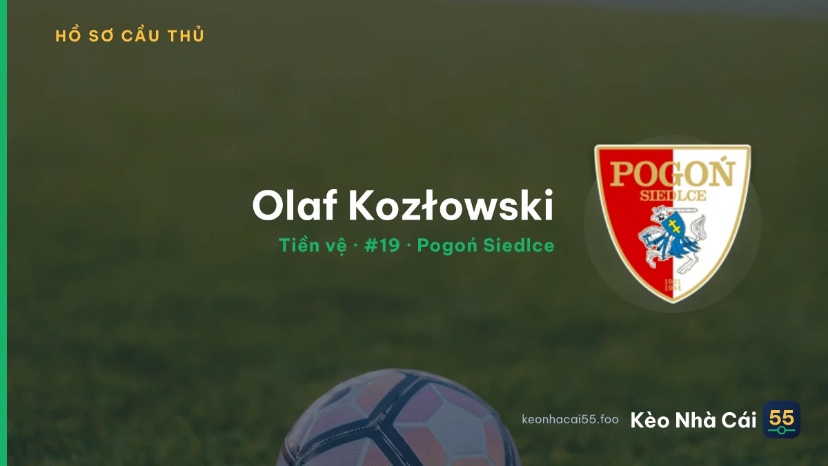 Olaf Kozłowski — Pogoń Siedlce