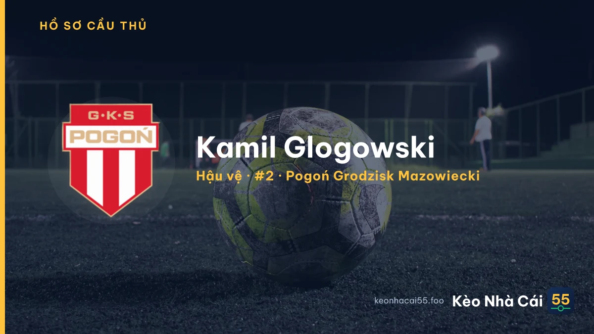 Kamil Glogowski — Pogoń Grodzisk Mazowiecki