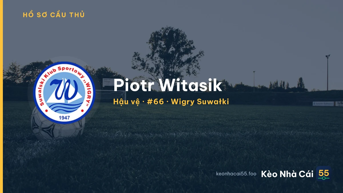 Piotr Witasik — Wigry Suwałki