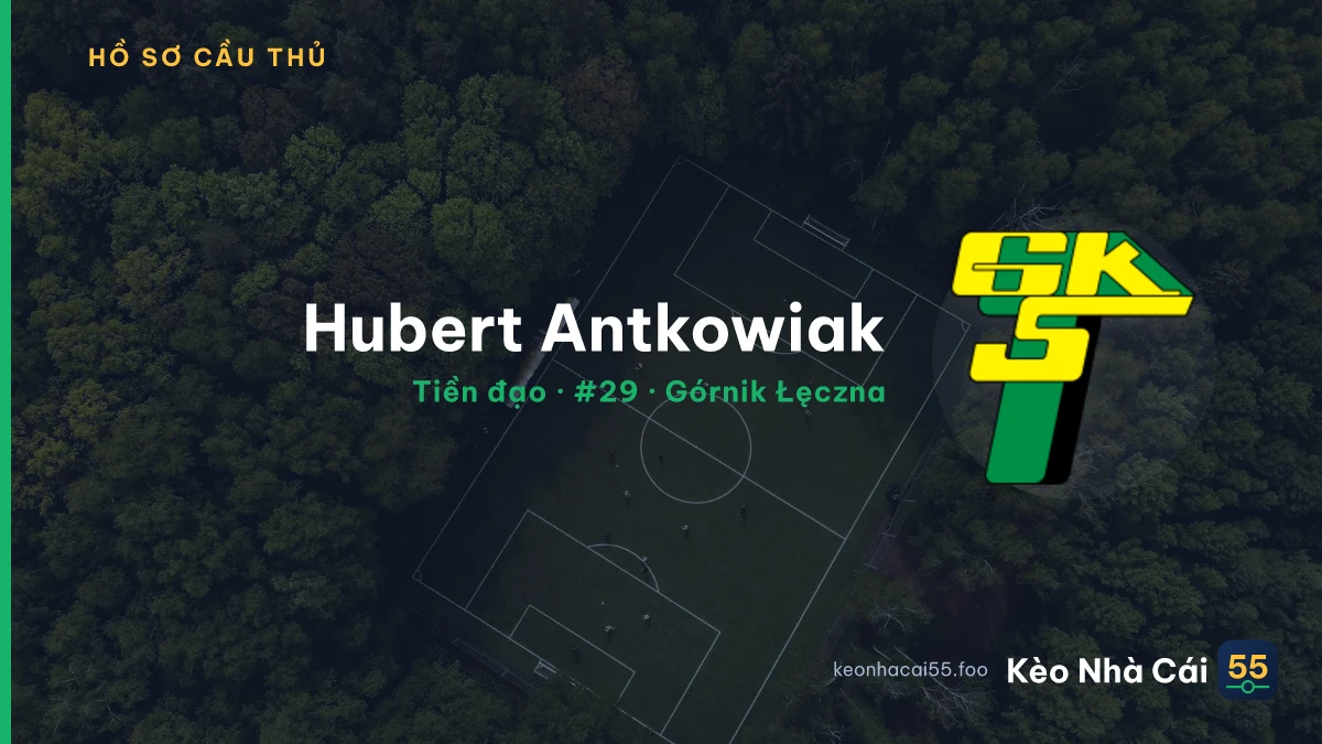 Hubert Antkowiak — Górnik Łęczna