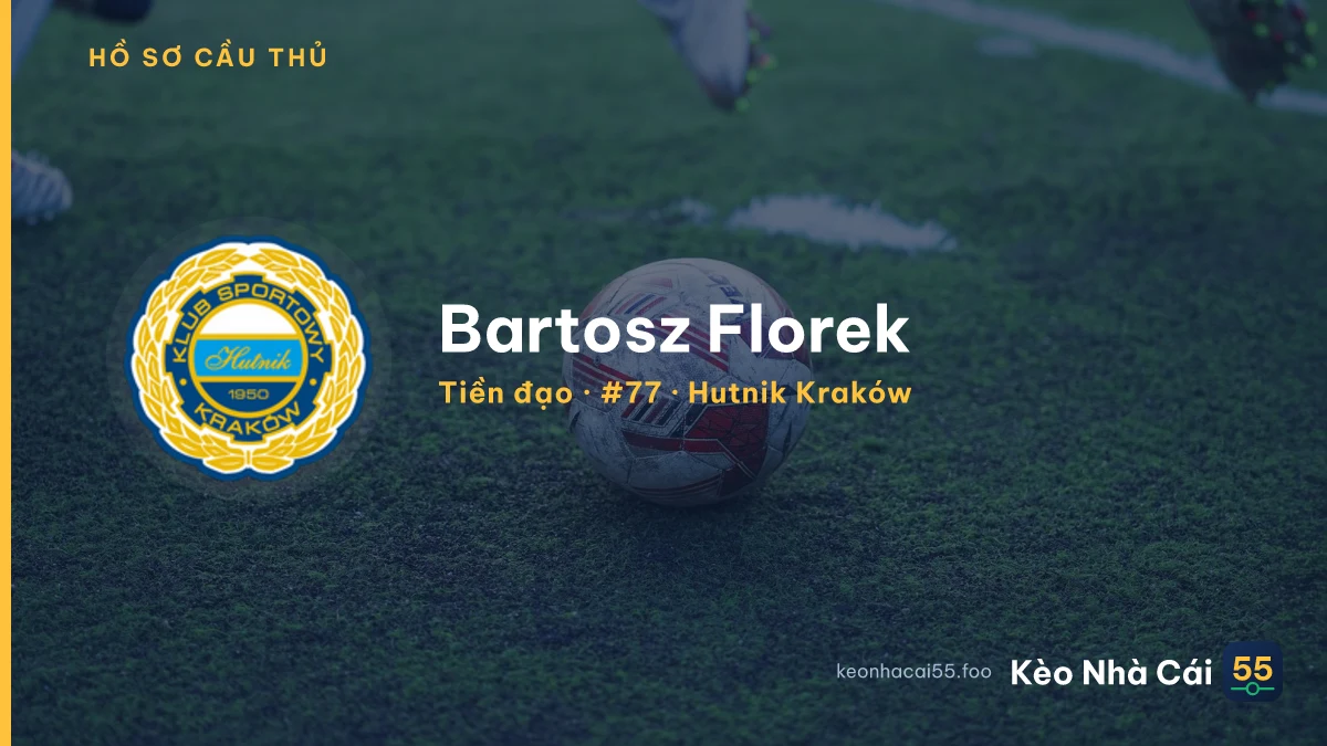 Bartosz Florek — Hutnik Kraków