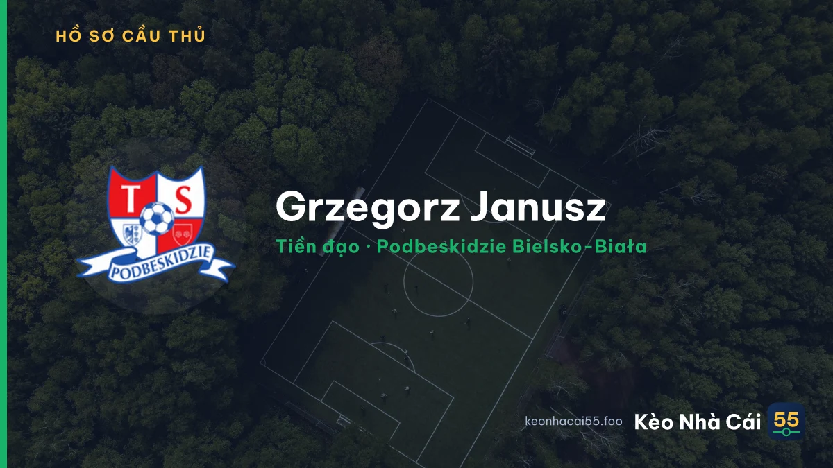 Grzegorz Janusz — Podbeskidzie Bielsko-Biała