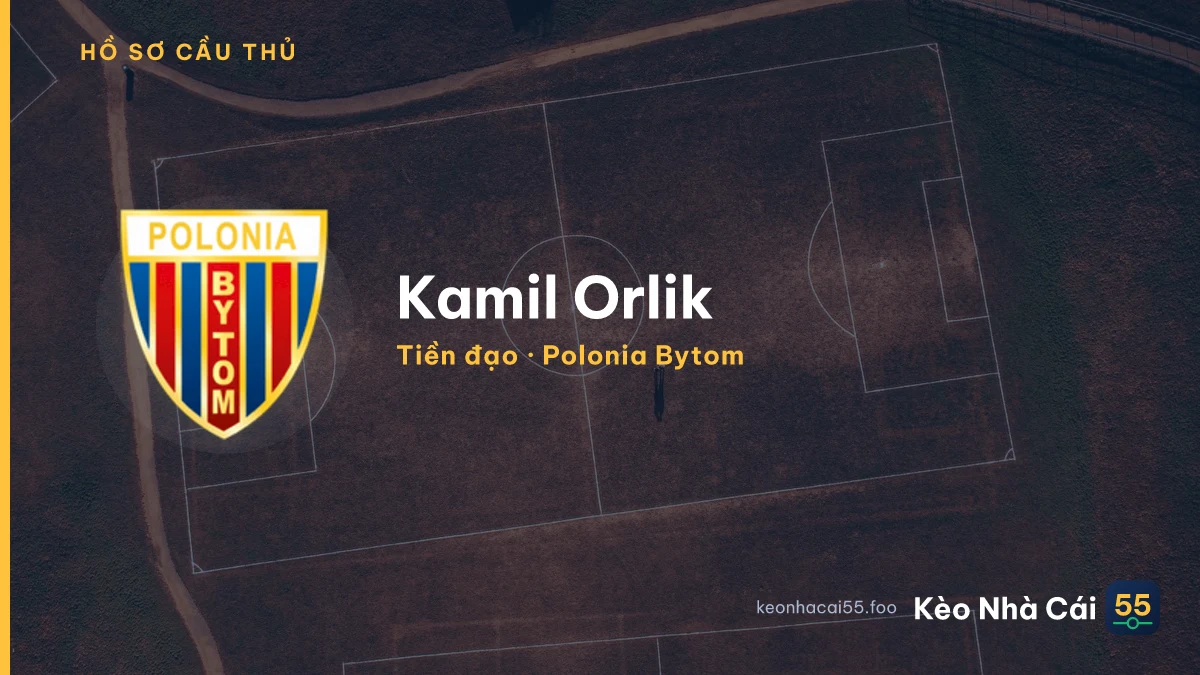 Kamil Orlik — Polonia Bytom