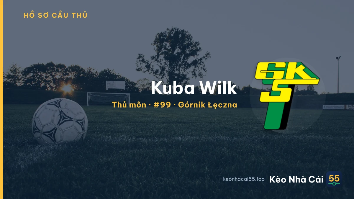Kuba Wilk — Górnik Łęczna