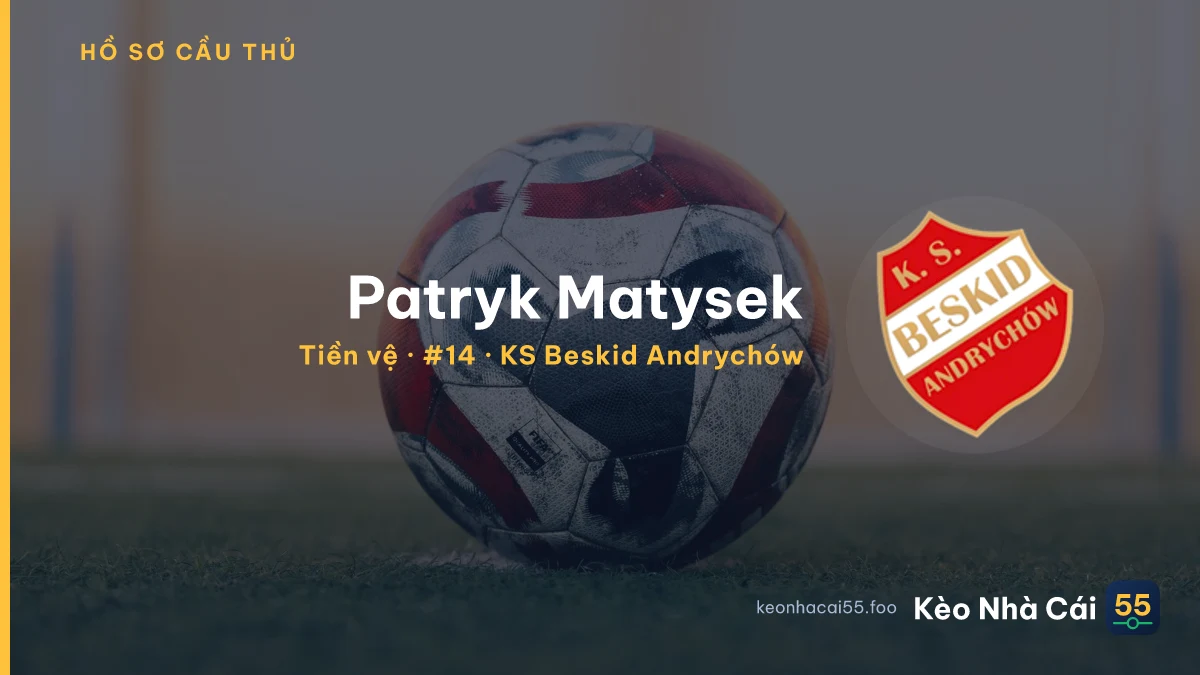 Patryk Matysek — KS Beskid Andrychów