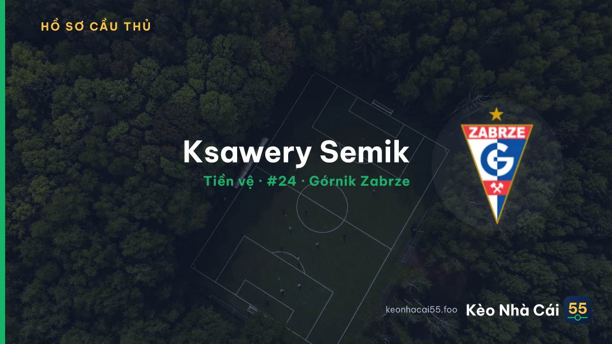 Ksawery Semik — Górnik Zabrze
