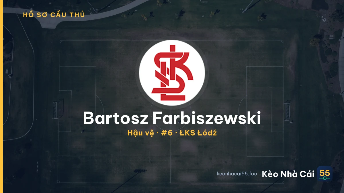 Bartosz Farbiszewski — ŁKS Łódź