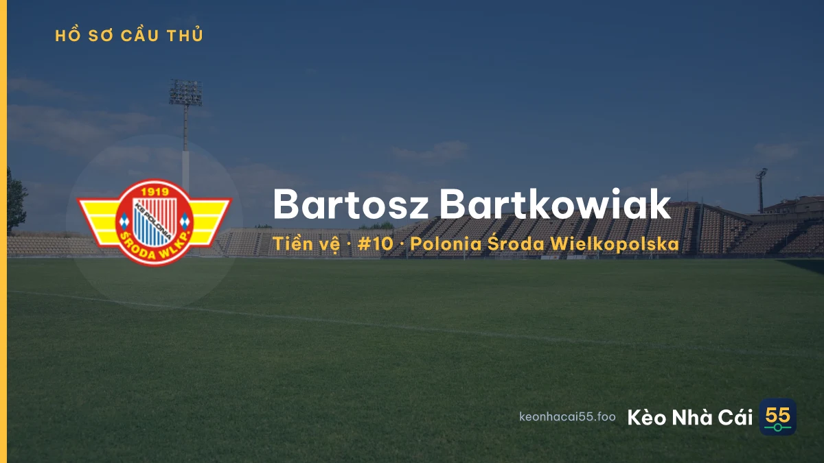Bartosz Bartkowiak — Polonia Środa Wielkopolska