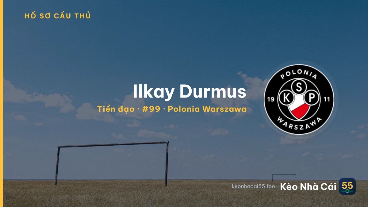 Ilkay Durmus — Polonia Warszawa