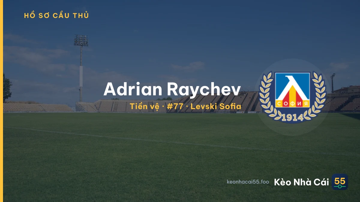 Adrian Raychev — Levski Sofia