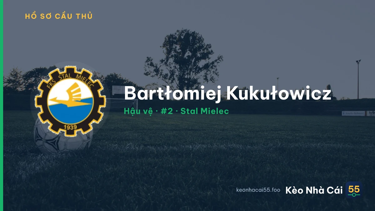 Bartłomiej Kukułowicz — Stal Mielec