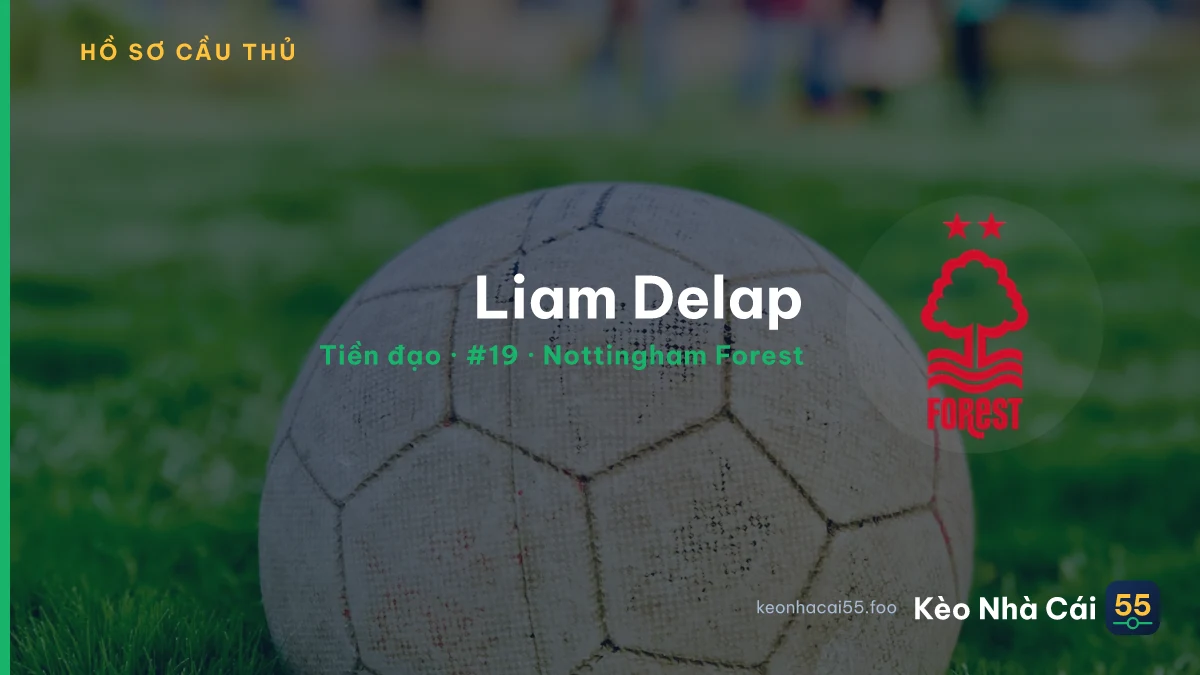 Liam Delap — Nottingham Forest