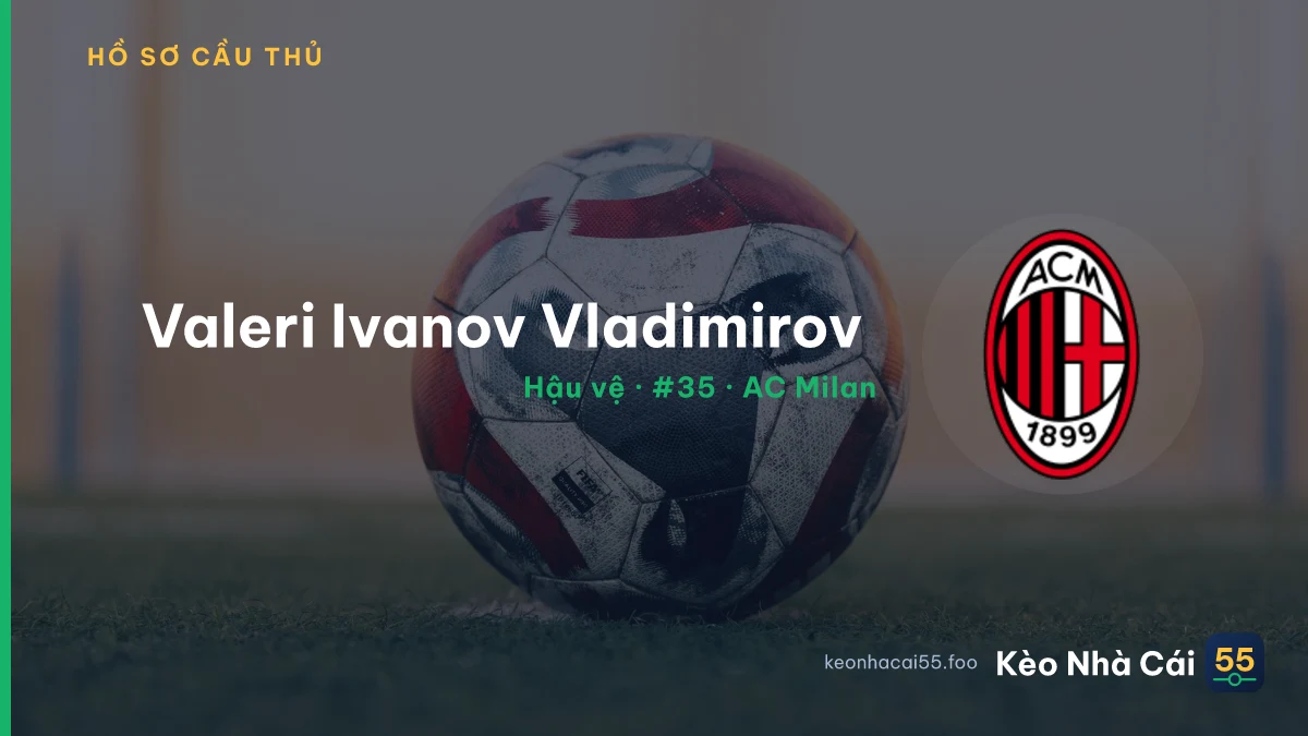 Valeri Ivanov Vladimirov  — AC Milan
