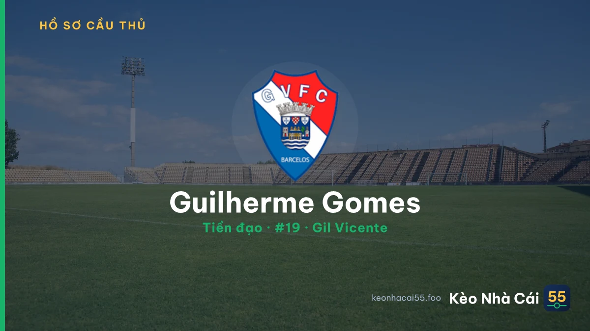 Guilherme Gomes — Gil Vicente