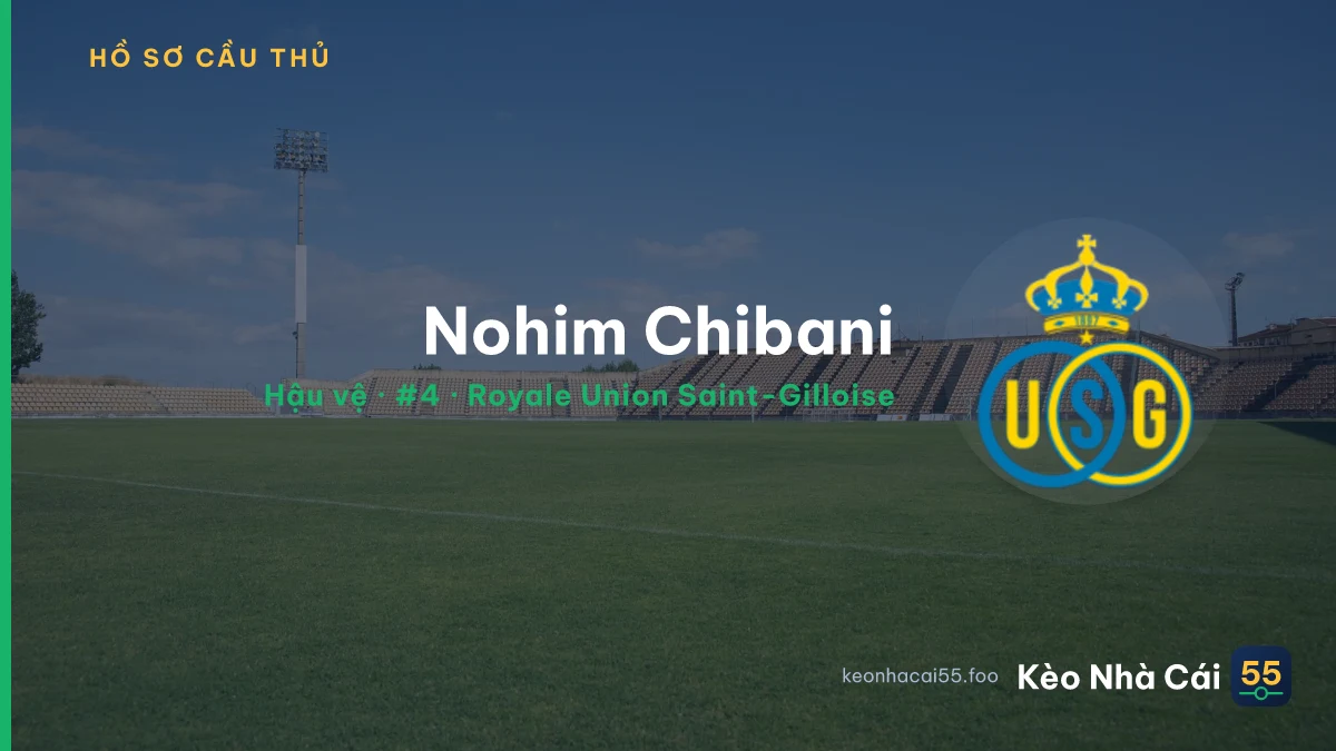 Nohim Chibani — Royale Union Saint-Gilloise