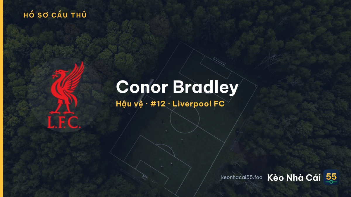 Conor Bradley — Liverpool FC