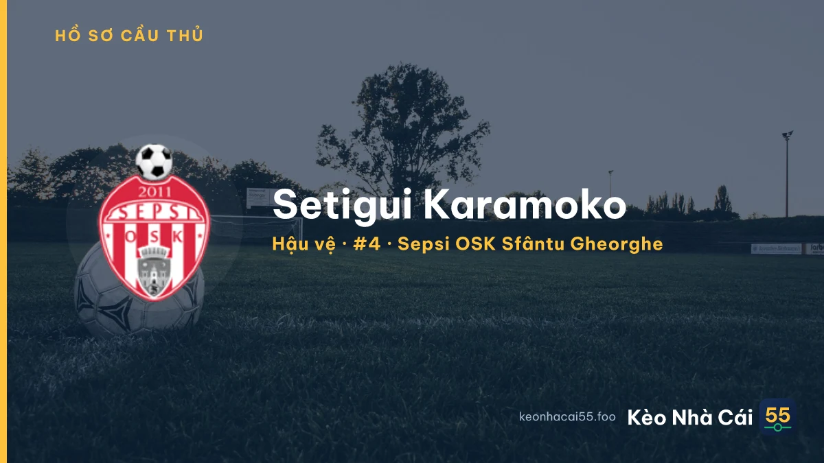 Setigui Karamoko — Sepsi OSK Sfântu Gheorghe