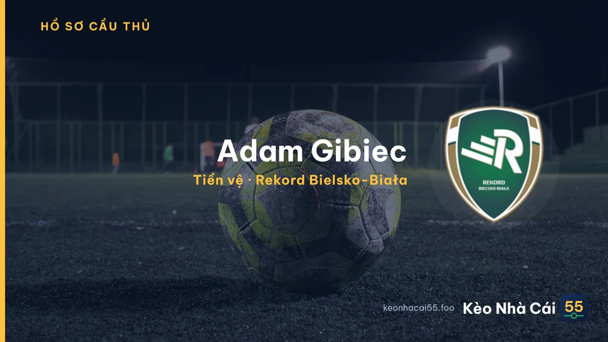 Adam Gibiec — Rekord Bielsko-Biała