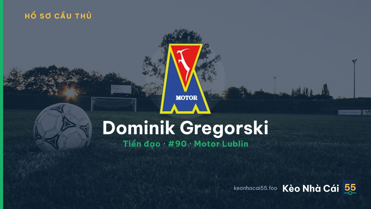 Dominik Gregorski — Motor Lublin