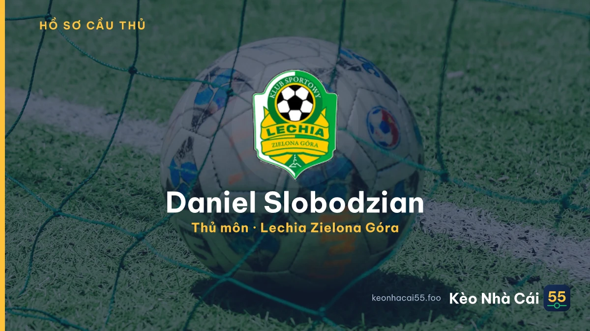 Daniel Slobodzian — Lechia Zielona Góra