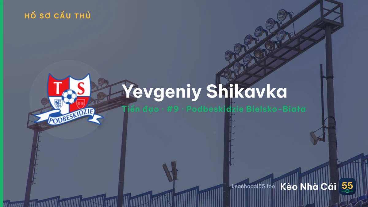 Yevgeniy Shikavka — Podbeskidzie Bielsko-Biała