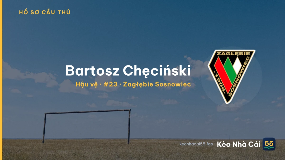 Bartosz Chęciński — Zagłębie Sosnowiec