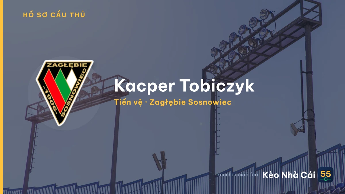 Kacper  Tobiczyk — Zagłębie Sosnowiec