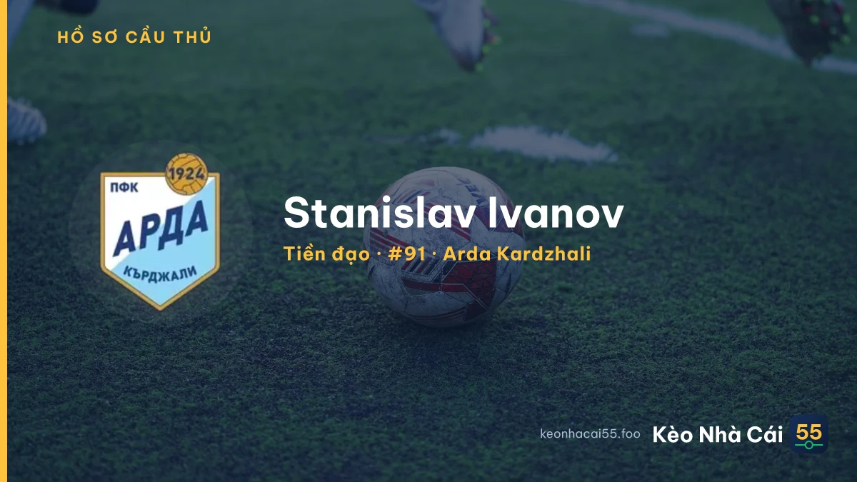 Stanislav Ivanov — Arda Kardzhali