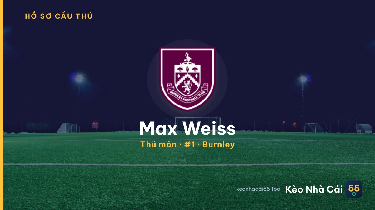 Max Weiss — Burnley