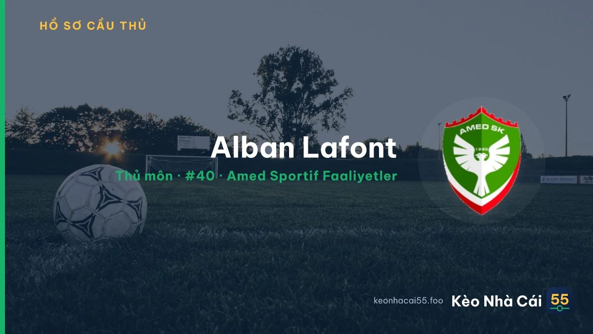 Alban Lafont — Amed Sportif Faaliyetler