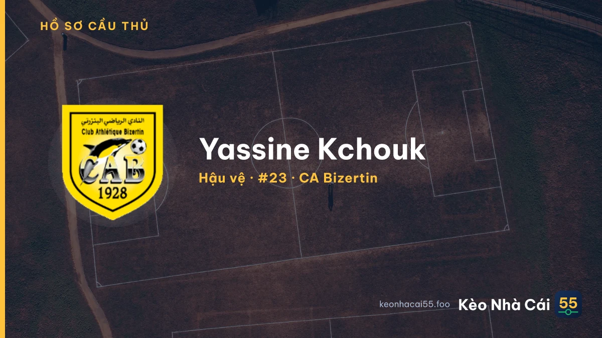 Yassine Kchouk — CA Bizertin