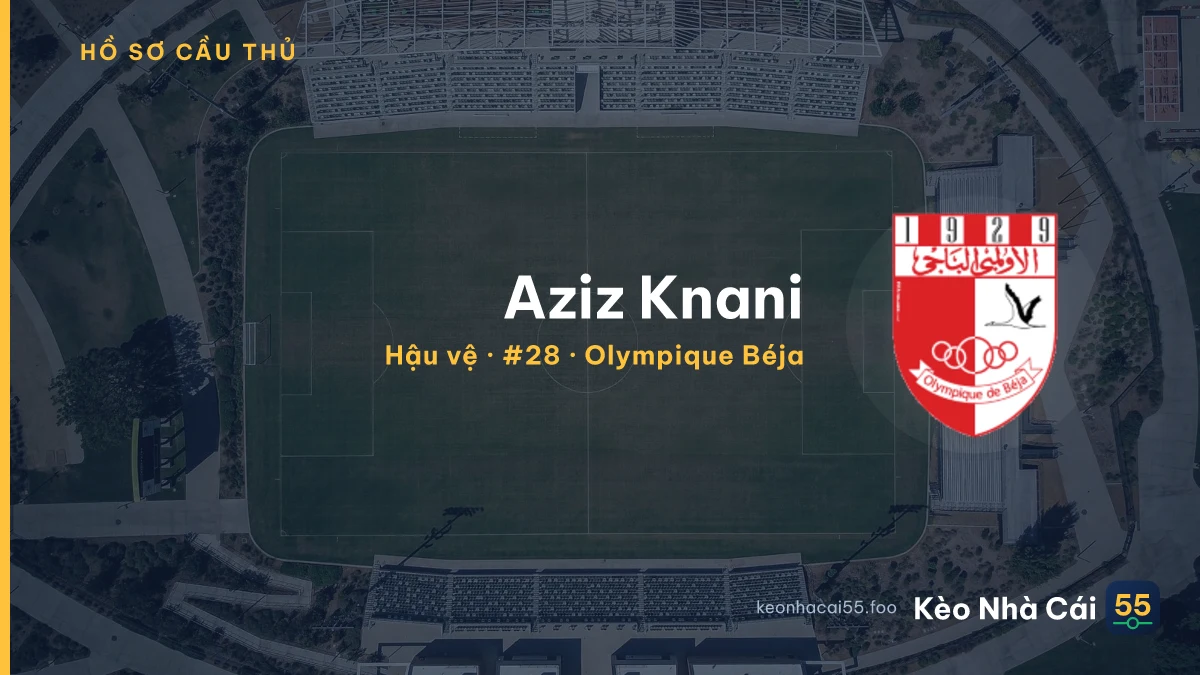 Aziz Knani — Olympique Béja
