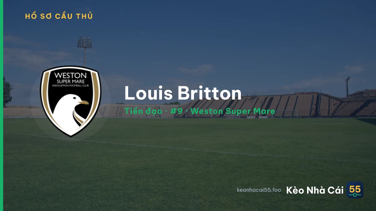 Louis Britton — Weston Super Mare