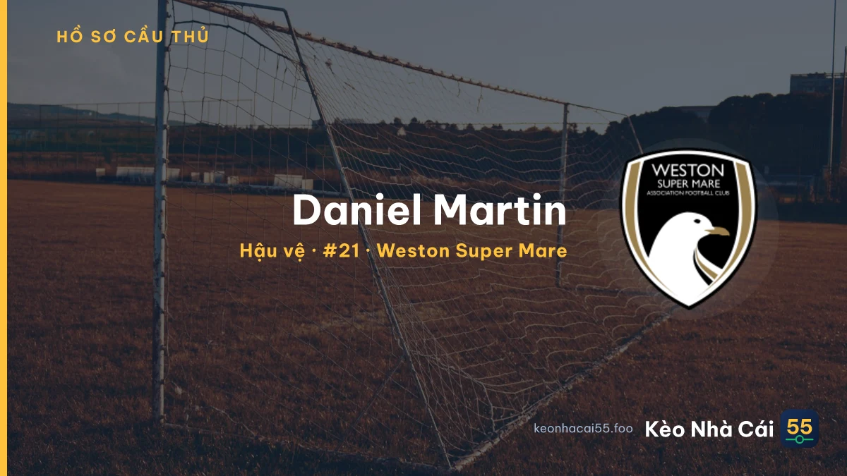 Daniel Martin — Weston Super Mare