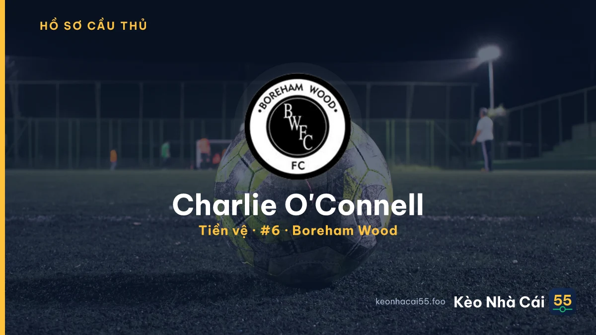 Charlie O'Connell — Boreham Wood
