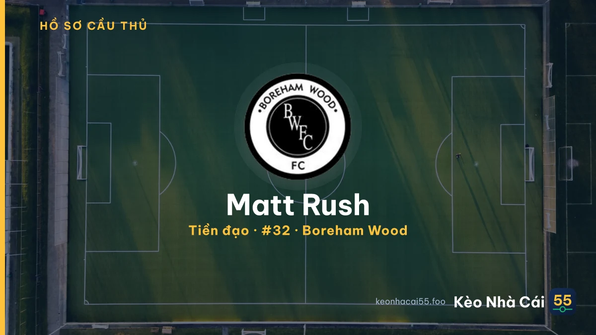 Matt Rush — Boreham Wood
